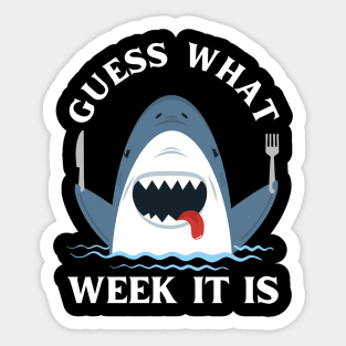 Guess What Week It Is Funny Shark Lover Birthday Party Shark Women Men Boys Girls Kids Sticker
